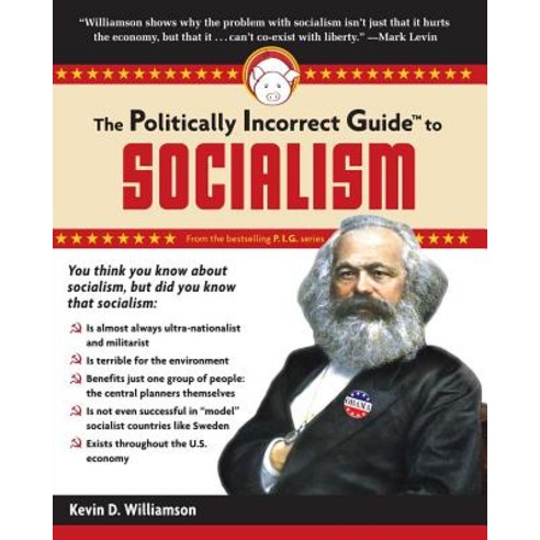 (영문도서) The Politically Incorrect Guide to Socialism Paperback, Regnery Publishing, English, 9781596986497