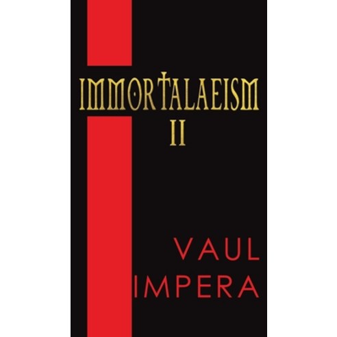 (영문도서) Immortalaeism II Hardcover, Austin Macauley, English, 9781787104181