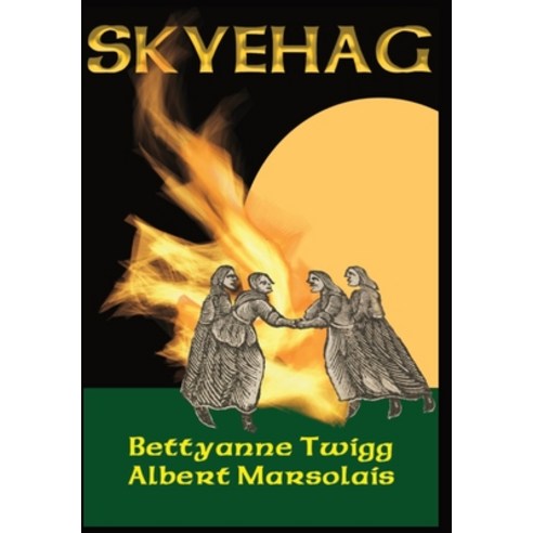 (영문도서) Skyehag Hardcover, Marsolais & Twigg Publishing, English, 9781989752159