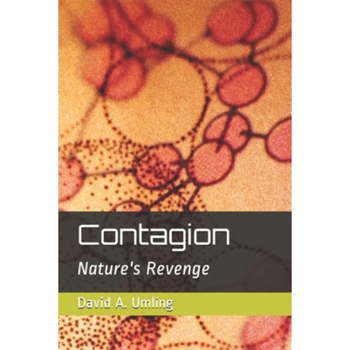Contagion: Nature''s Revenge Paperback, Independently Published