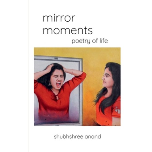 (영문도서) Mirror Moments Paperback, Notion Press, English, 9798887334462