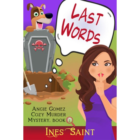 (영문도서) Last Words (Angie Gomez Cozy Murder Mystery Book 1) Paperback, Epublishing Works!, English, 9781644572269