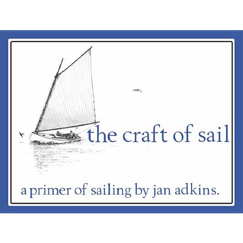 (영문도서) The Craft of Sail: A Primer of Sailing Hardcover, Wooden Boat Publications, English, 9781934982174