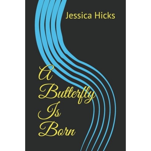 A Butterfly Is Born Paperback, Independently Published, English, 9798556002845