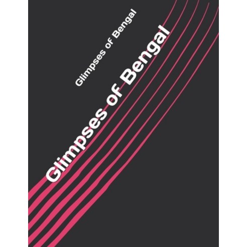 Glimpses of Bengal Paperback, Independently Published, English, 9798714309625