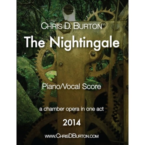 (영문도서) The Nightingale - Piano-Vocal Score Paperback, Lulu.com, English, 9781794732469