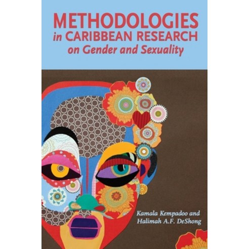 Methodologies in Caribbean Research on Gender and Sexuality Paperback, Ian Randle Publishers, English, 9789766379896