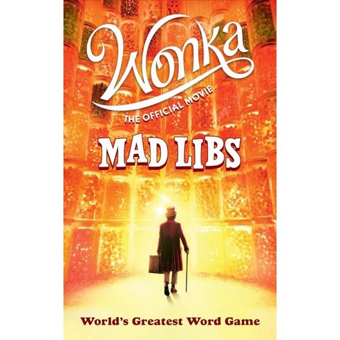 Wonka The Official Movie Mad Libs World's Greatest Word Game