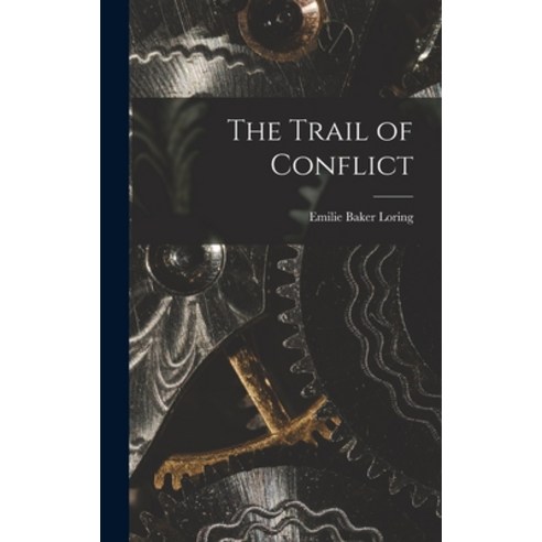 (영문도서) The Trail of Conflict Hardcover, Legare Street Press, English, 9781013900761