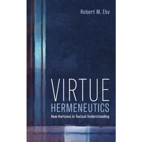 (영문도서) Virtue Hermeneutics Hardcover, Pickwick Publications, English, 9781666712803