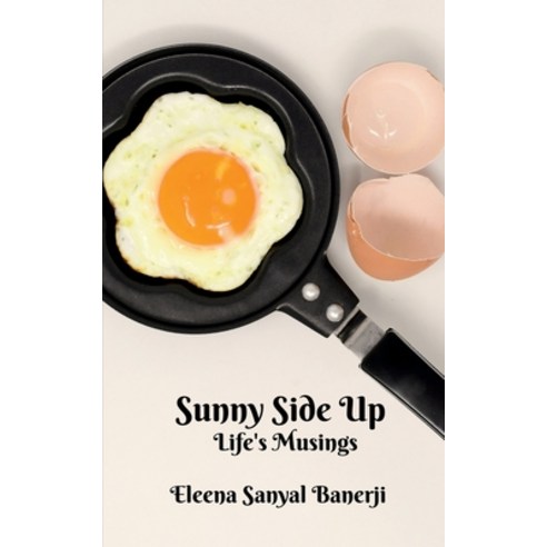 (영문도서) Sunny Side Up Paperback, Notion Press, English, 9781649193902