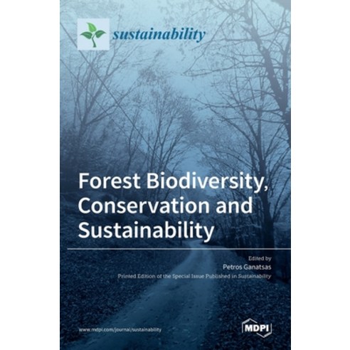 (영문도서) Forest Biodiversity Conservation and Sustainability Hardcover, Mdpi AG, English, 9783036503288