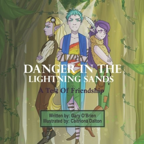 Danger in the Lightning Sands: A Test Of Friendship Paperback, Independently Published, English, 9798693529625