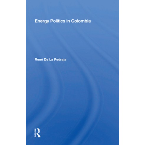 (영문도서) Energy Politics in Colombia Paperback, Routledge, English, 9780367162573