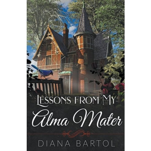 (영문도서) Lessons from My Alma Mater Paperback, Diana Bartol, English, 9798224859795
