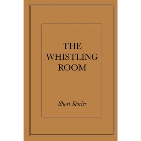 (영문도서) The Whistling Room Paperback, Lulu.com, English, 9781794757264