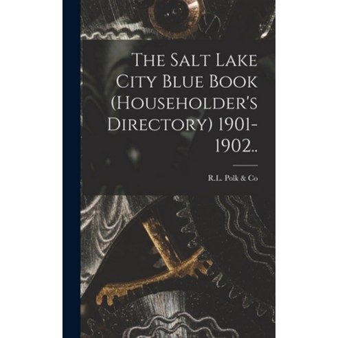 (영문도서) The Salt Lake City Blue Book (householder''s Directory) 1901-1902.. Hardcover, Legare Street Press, English, 9781013364464