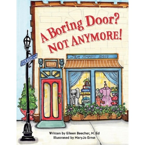 A Boring Door? Not Anymore! Paperback, Bookbaby, English, 9781098371074