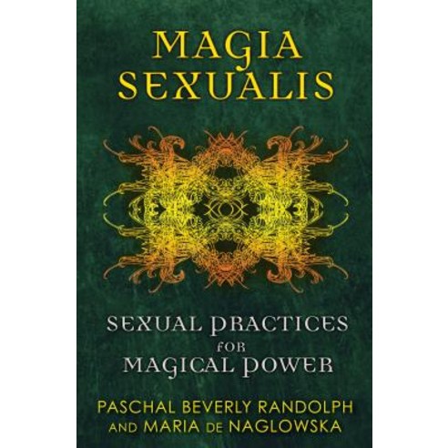 (영문도서) Magia Sexualis: Sexual Practices for Magical Power Paperback, Inner Traditions International, English, 9781594774188
