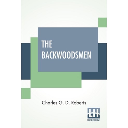 The Backwoodsmen Paperback, Lector House, English, 9789390215652