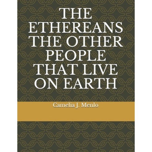 The Ethereans the Other People That Live on Earth Paperback, Independently Published