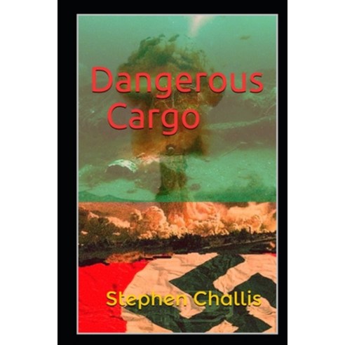 Dangerous Cargo Paperback, Independently Published, English, 9798551058137