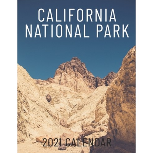 California National Parks: 2021 Wall Calendar 11 x 8.5'''' Paperback, Independently Published, English, 9798552611072