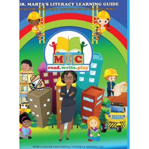 Dr. Marta''s Literacy Learning Guide For Use With Mighty Mighty Construction Site by Sherri Duskey R... Hardcover, Lulu.com, English, 9781716543616
