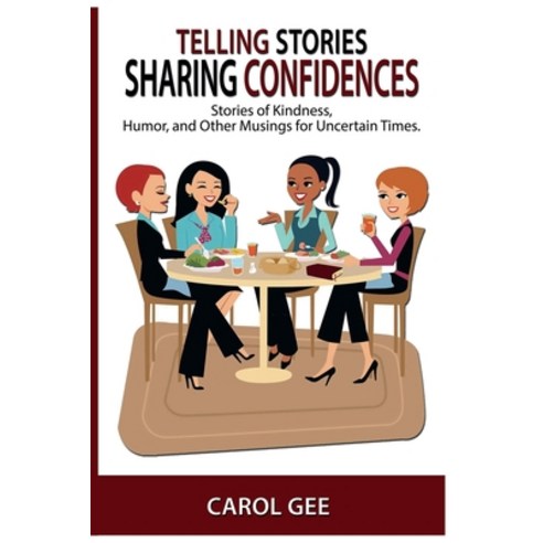 (영문도서) Telling Stories Sharing Confidences: Stories of Kindness Humor And Other Musings For Unce... Paperback, English, 9781954486393, Alesha Brown LLC