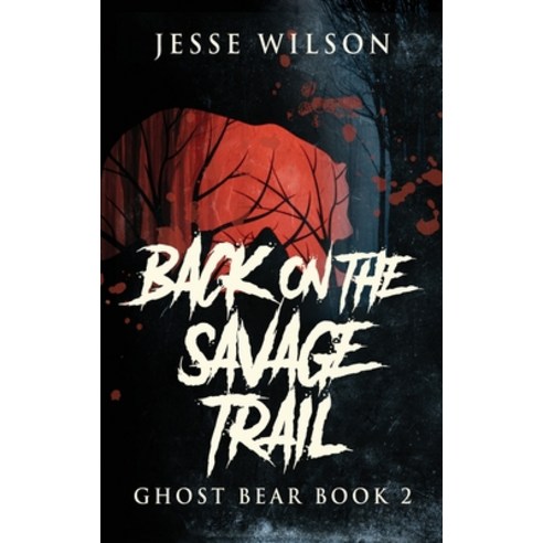 (영문도서) Back On The Savage Trail Hardcover, Next Chapter, English, 9784824121127