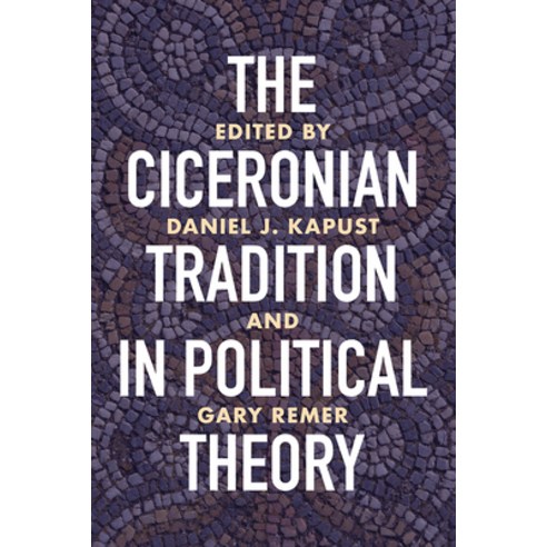 The Ciceronian Tradition in Political Theory Hardcover, University of Wisconsin Press, English, 9780299330101