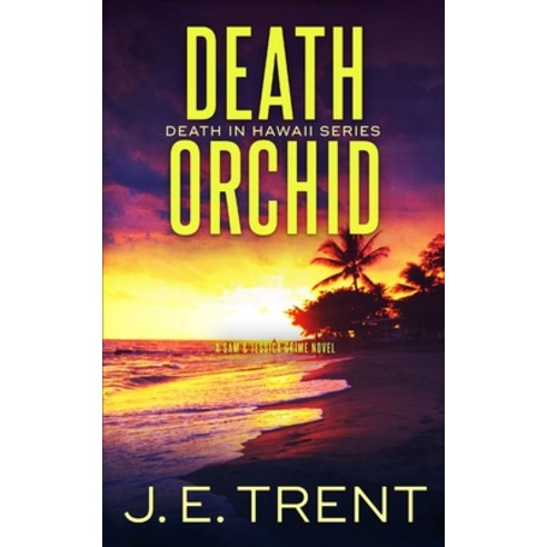 Death Orchid Paperback, J.E. Trent
