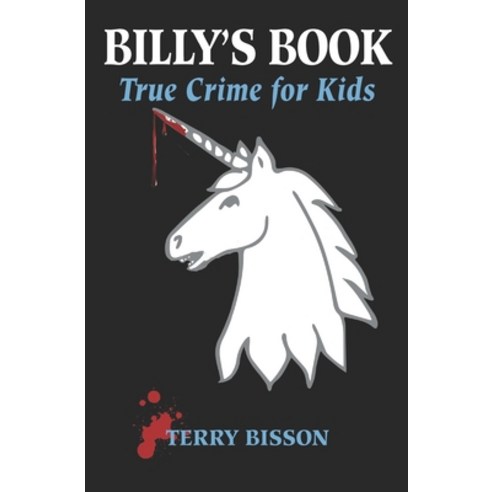 Billy''s Book: True Crime for Kids Paperback, Transreal Books