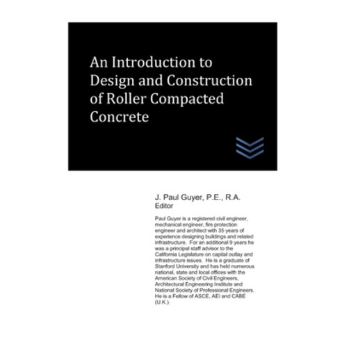 An Introduction to Design and Construction of Roller Compacted Concrete Paperback, Independently Published, English, 9798573391144