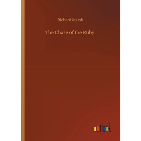 The Chase of the Ruby Paperback, Outlook Verlag