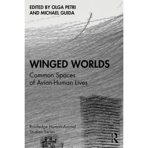 (영문도서) Winged Worlds: Common Spaces of Avian-Human Lives Paperback, Routledge, English, 9781032369723