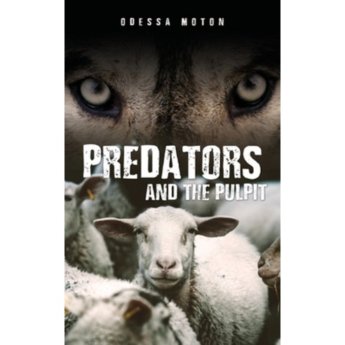 Predators and The Pulpit Paperback, Xulon Press, English, 9781632218209