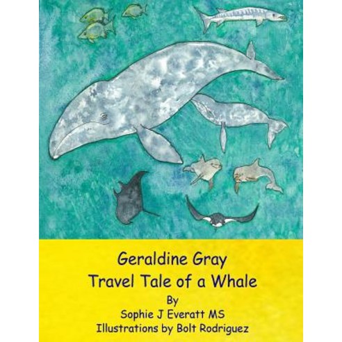 (영문도서) Geraldine Gray Travel Tale of a Whale Paperback, Independently Published, English, 9781795592093