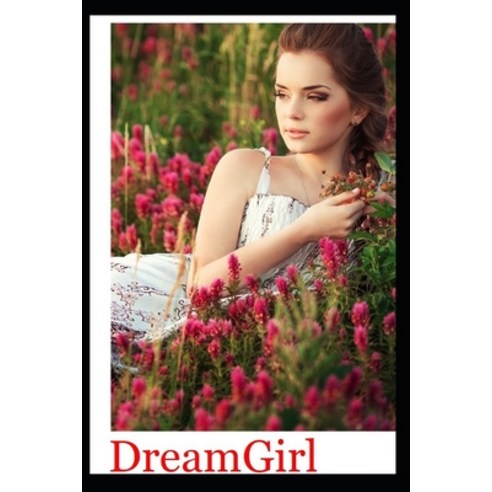 (영문도서) Dream Girl Paperback, Independently Published, English, 9798809267076