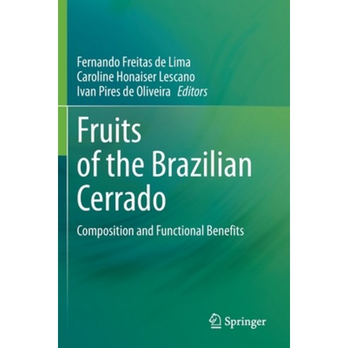 (영문도서) Fruits of the Brazilian Cerrado: Composition and Functional Benefits Paperback, Springer, English, 9783030629519