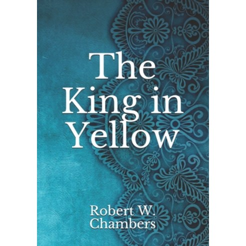 The King in Yellow Paperback, Independently Published, English, 9798740768106