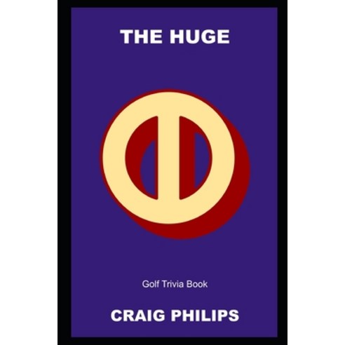 (영문도서) The Huge Golf Trivia Book Paperback, Independently Published, English, 9798470320858