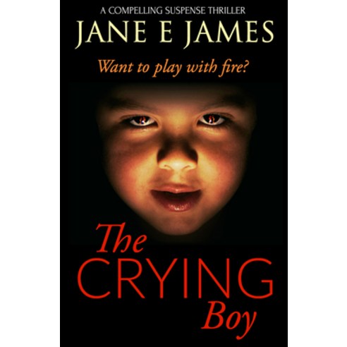 (영문도서) The Crying Boy: A Compelling Suspense Thriller Paperback, Bloodhound Books, English, 9781912175086