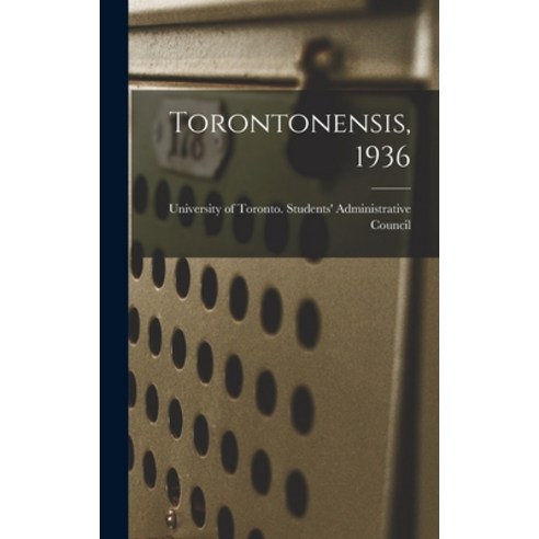 (영문도서) Torontonensis 1936 Hardcover, Hassell Street Press, English, 9781013918926
