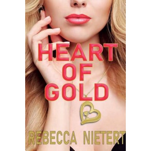 (영문도서) Heart of Gold Paperback, Nietert Enterprises LLC, English, 9781495189548