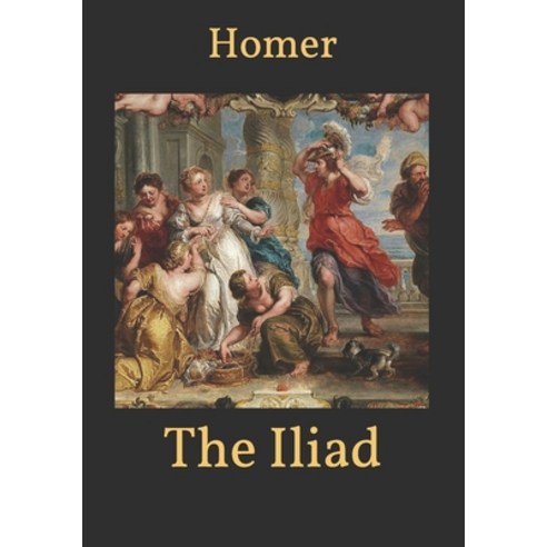 The Iliad Paperback, Independently Published, English, 9798590120321