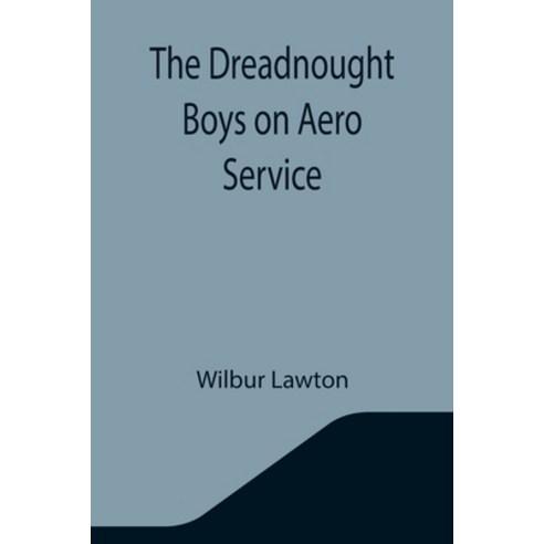 (영문도서) The Dreadnought Boys on Aero Service Paperback, Alpha Edition, English, 9789355345691