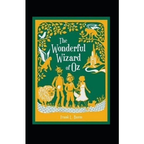 (영문도서) The Wonderful Wizard of Oz Annotated Paperback, Independently Published, English, 9798509955464