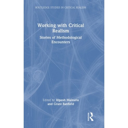 (영문도서) Working with Critical Realism: Stories of Methodological Encounters Hardcover, Routledge, English, 9781032045634