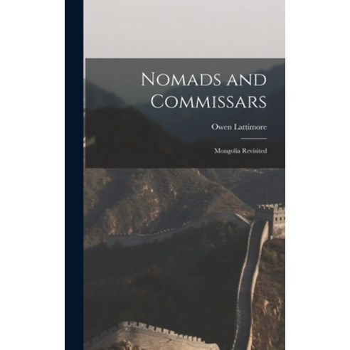 (영문도서) Nomads and Commissars; Mongolia Revisited Hardcover, Hassell Street Press, English, 9781013567322
